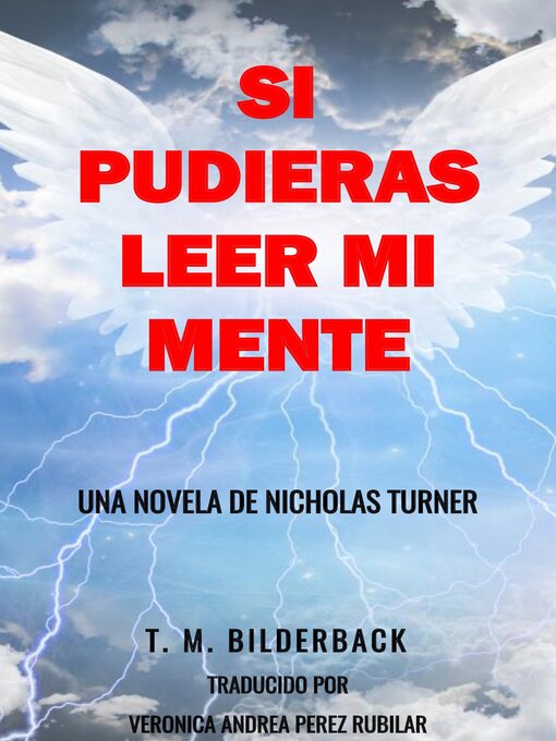 Title details for Si Pudieras Leer Mi Mente--Una Novela De Nicholas Turner by T. M. Bilderback - Available